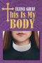 [Hobbs 02] • This Is My Body (Hobbs Book 2)